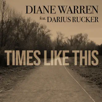 Times Like This (feat. Darius Rucker) - Single by Diane Warren album download