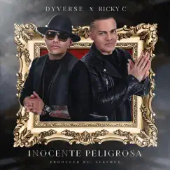 Inocente Peligrosa (feat. Ricky C) - Single by Dyverse album reviews, ratings, credits