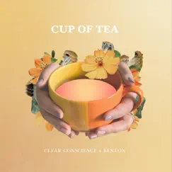 Cup of Tea - Single by Clear Conscience & Benton album reviews, ratings, credits