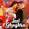 Laal Ghaghra - Single album lyrics, reviews, download