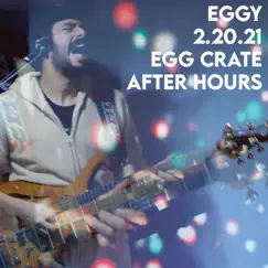 Egg Crate After Hours (2.20.21) [Live] by Eggy album reviews, ratings, credits