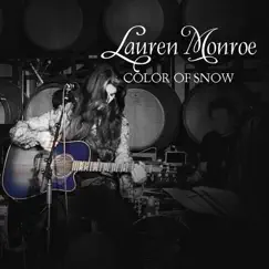 Color of Snow (Live at Folktale Winery) - Single by Lauren Monroe album reviews, ratings, credits