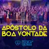 Apóstolo da Boa Vontade - Single album lyrics, reviews, download