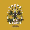 There Is a Light - Single album lyrics, reviews, download