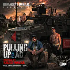 Pulling Up (feat. AD & Hosted by Sauce Walka) - Single by Demarray Dgreat album reviews, ratings, credits