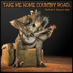 Take Me Home Country Roads (feat. ThePruld) Song Lyrics