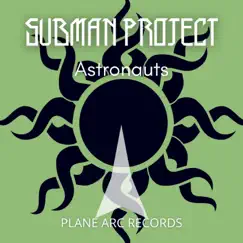 Astronauts - Single by Subman Project album reviews, ratings, credits