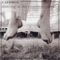 Dancing at the Cemetery Gates by Caedmon album reviews, ratings, credits