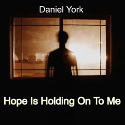Hope Is Holding On to Me Song Lyrics