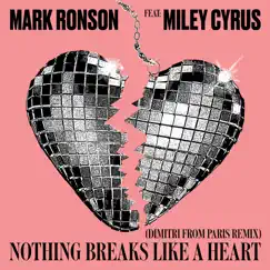 Nothing Breaks Like a Heart (Dimitri from Paris Remix) [feat. Miley Cyrus] - Single by Mark Ronson album reviews, ratings, credits