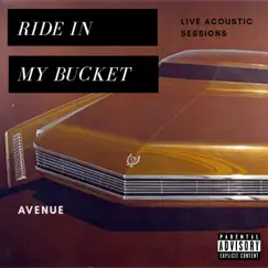 Ride in My Bucket - Single by Avenue Slim album reviews, ratings, credits