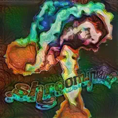 Psilocybin - Single by Shroomijuana album reviews, ratings, credits