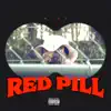 Red Pill - Single album lyrics, reviews, download