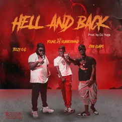 Hell and Back (feat. Teezy O.G & CRB Gwuapo) - Single by Young H Rubberband album reviews, ratings, credits
