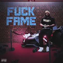 F**k Fame by Lil' P album reviews, ratings, credits