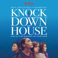 Knock Down The House (Music From The Netflix Documentary) by Ryan Blotnick & Tyler Wood album reviews, ratings, credits
