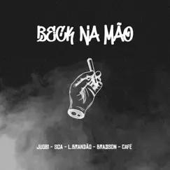 Beck na Mão - Single by A Casa Oficial, JuGb1, SCA, L.Brandão, BR4DSON BEATS & Cafe album reviews, ratings, credits