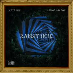 Rabbit Hole (feat. Samad Savage) Song Lyrics