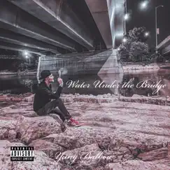 Water Under the Bridge - Single by Yung Balboa album reviews, ratings, credits