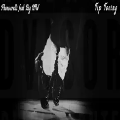 Tip Toeing (feat. Big UTW) - Single by Phonsarelli album reviews, ratings, credits