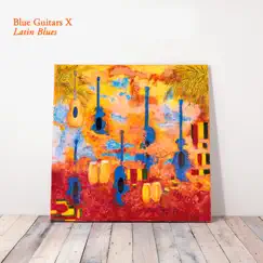 Blue Guitars X - Latin Blues by Chris Rea album reviews, ratings, credits