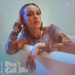 Don’t Call Me - Single by Bailey Bryan album reviews, ratings, credits