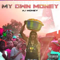 My Own Money - Single by Aj Money album reviews, ratings, credits