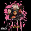 Drip (feat. Tonhi, CoolieBabii & I Lov3 Mimi) [Remix] [Remix] - Single album lyrics, reviews, download