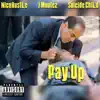 Pay Up (feat. Jmontez & Suicidechild) - Single album lyrics, reviews, download