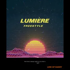 Lumiére Freestyle - Single by Link UP Daddy album reviews, ratings, credits