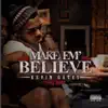 Make 'em Believe album lyrics, reviews, download
