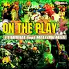 On the Play (feat. Mellow Man) - Single album lyrics, reviews, download