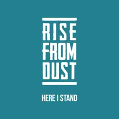 Here I Stand - Single by Rise from Dust album reviews, ratings, credits