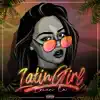 Latin Girla - Single album lyrics, reviews, download