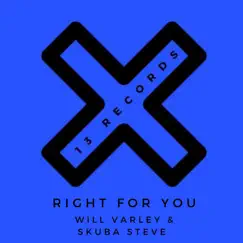 Right for You - Single by Will Varley & Skuba Steve album reviews, ratings, credits