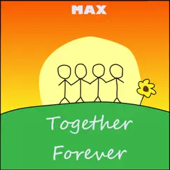 Together Forever - Single by MÄXº album reviews, ratings, credits