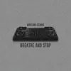 Breathe and Stop - Single album lyrics, reviews, download