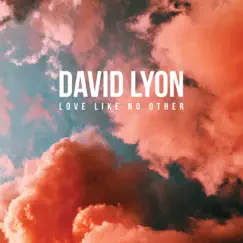 Love Like No Other by David Lyon album reviews, ratings, credits