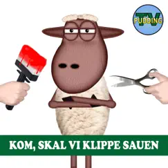 Kom, Skal Vi Klippe Sauen - Single by Pudding-TV album reviews, ratings, credits