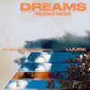 Dreams (feat. Dylan Longworth & Luurk) - Single album lyrics, reviews, download