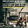 Wake up Hold Up (feat. Tef Da Hitta) - Single album lyrics, reviews, download