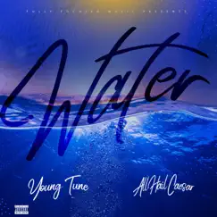 Water (feat. AllHailCaesar) - Single by Young Tune album reviews, ratings, credits