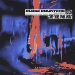 SOMETHING IN MY DRINK (feat. JAYDEAN) - Single by Close Counters album reviews, ratings, credits