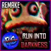 Run Into Darkness (Remake) - Single album lyrics, reviews, download