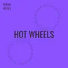 Hot Wheels song lyrics