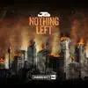 Nothing Left - Single album lyrics, reviews, download