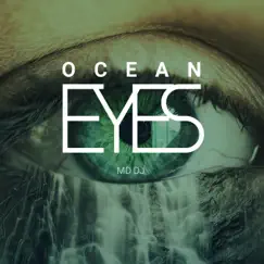 Ocean Eyes - Single by MD Dj album reviews, ratings, credits