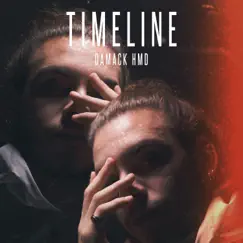 Timeline - Single by Damack HMD album reviews, ratings, credits