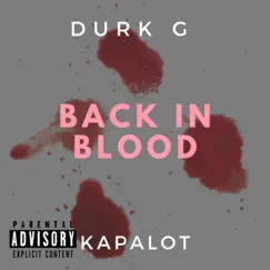 Back in Blood (feat. Kapalot) - Single by Durk Grimmey album reviews, ratings, credits