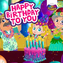 Happy Birthday to You - Single by Happy Tunes album reviews, ratings, credits